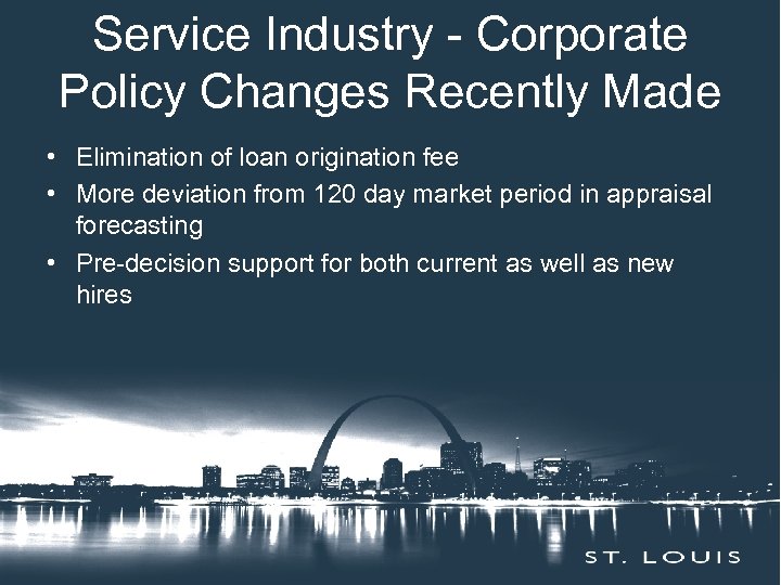 Service Industry - Corporate Insert Session Title Here Policy Changes Recently Made • Elimination