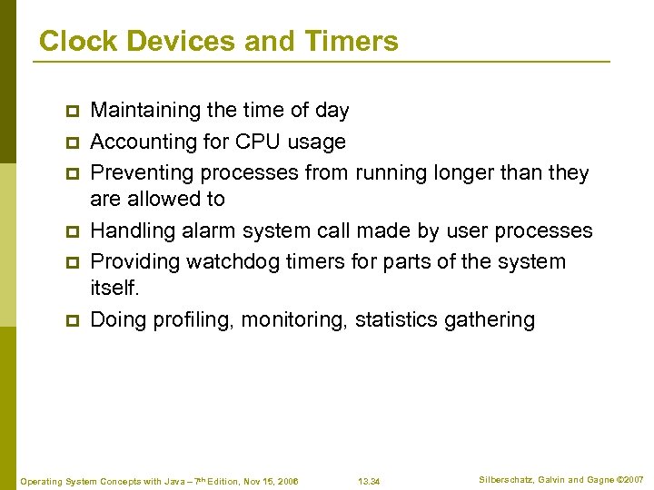 Clock Devices and Timers p p p Maintaining the time of day Accounting for