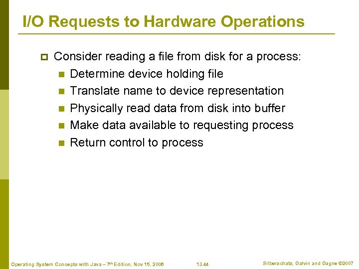 I/O Requests to Hardware Operations p Consider reading a file from disk for a