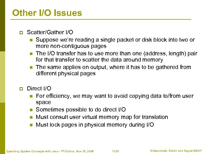 Other I/O Issues p Scatter/Gather I/O n Suppose we’re reading a single packet or