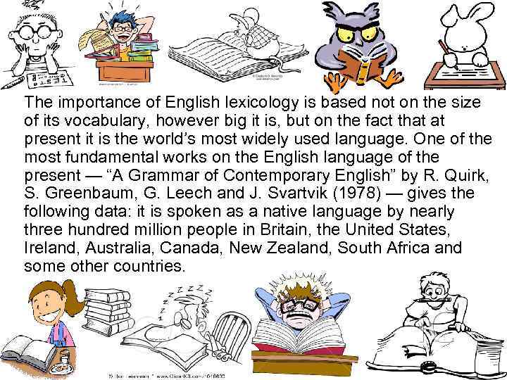 The importance of English lexicology is based not on the size of its vocabulary,