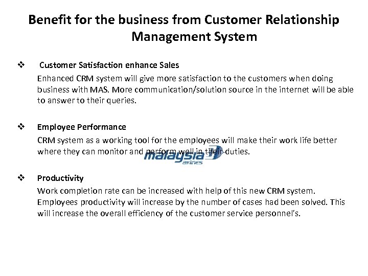 Benefit for the business from Customer Relationship Management System v Customer Satisfaction enhance Sales