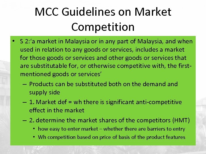 MCC Guidelines on Market Competition • S 2: ‘a market in Malaysia or in