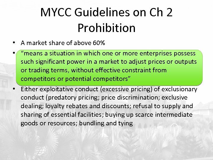 MYCC Guidelines on Ch 2 Prohibition • A market share of above 60% •