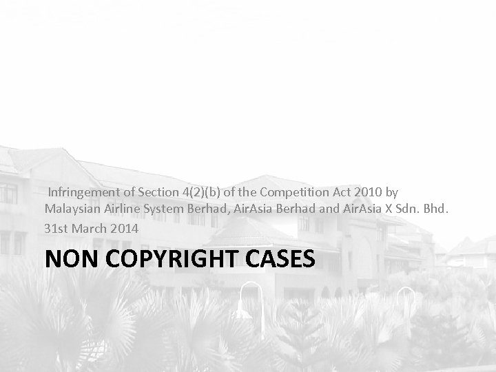 Infringement of Section 4(2)(b) of the Competition Act 2010 by Malaysian Airline System Berhad,