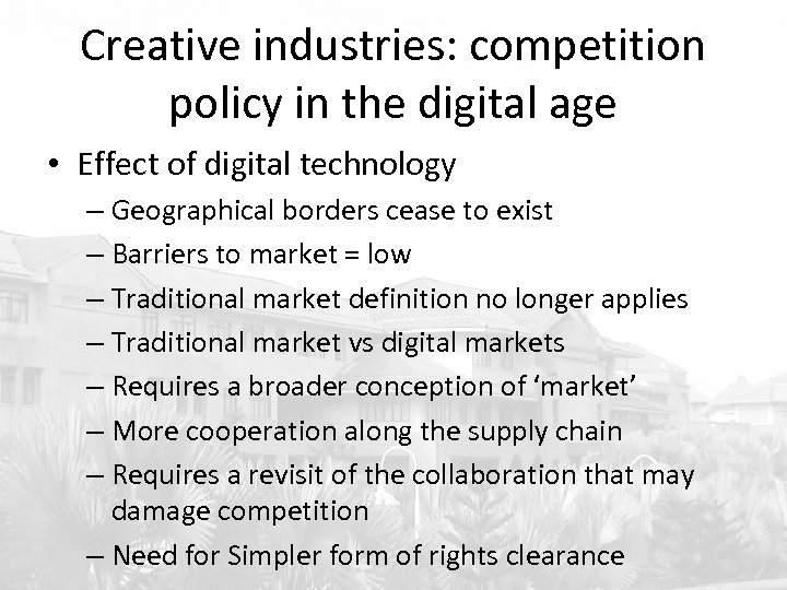 Creative industries: competition policy in the digital age • Effect of digital technology –