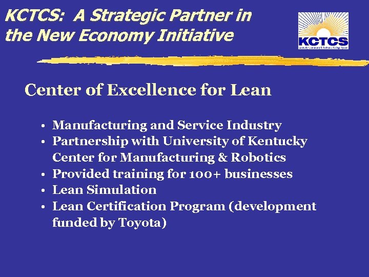 KCTCS: A Strategic Partner in the New Economy Initiative Center of Excellence for Lean