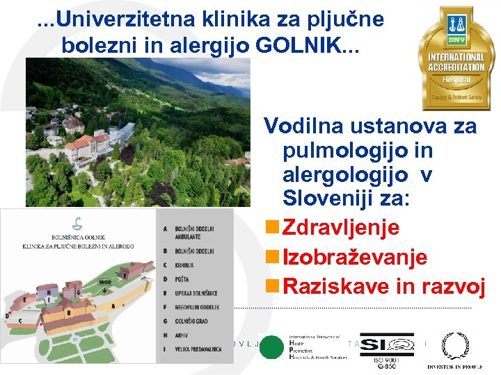 . . . Univerzitetna klinika za pljučne bolezni in alergijo GOLNIK. . . Vodilna