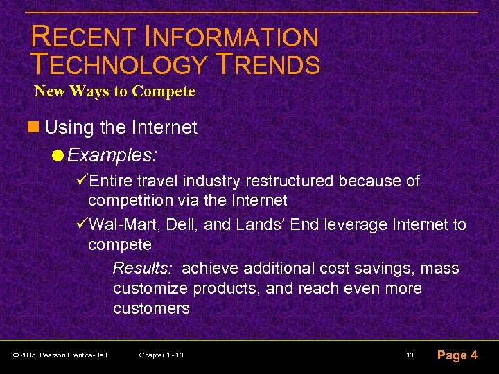 RECENT INFORMATION TECHNOLOGY TRENDS New Ways to Compete n Using the Internet Examples: üEntire