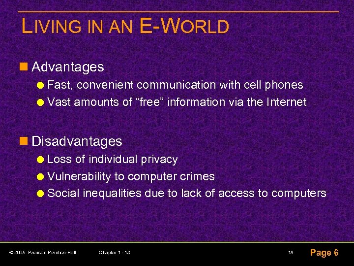 LIVING IN AN E-WORLD n Advantages Fast, convenient communication with cell phones Vast amounts