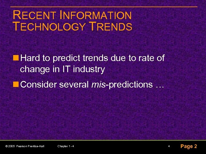 RECENT INFORMATION TECHNOLOGY TRENDS n Hard to predict trends due to rate of change