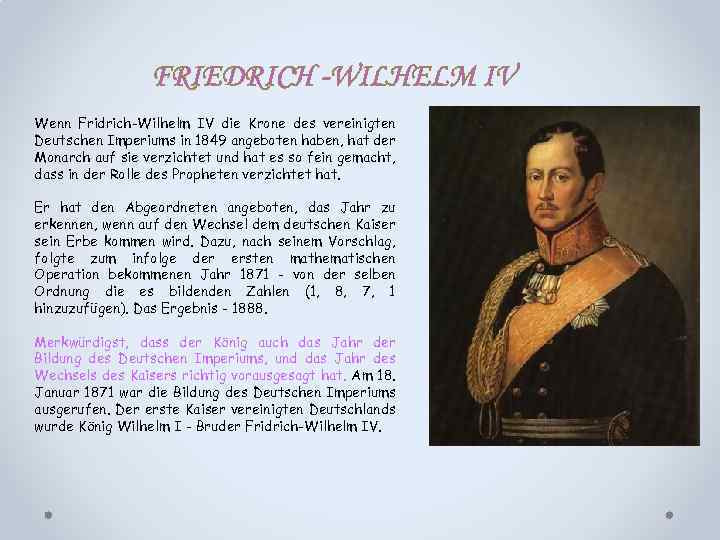 FRIEDRICH -WILHELM IV Wenn Fridrich-Wilhelm IV die Krone des vereinigten Deutschen Imperiums in 1849