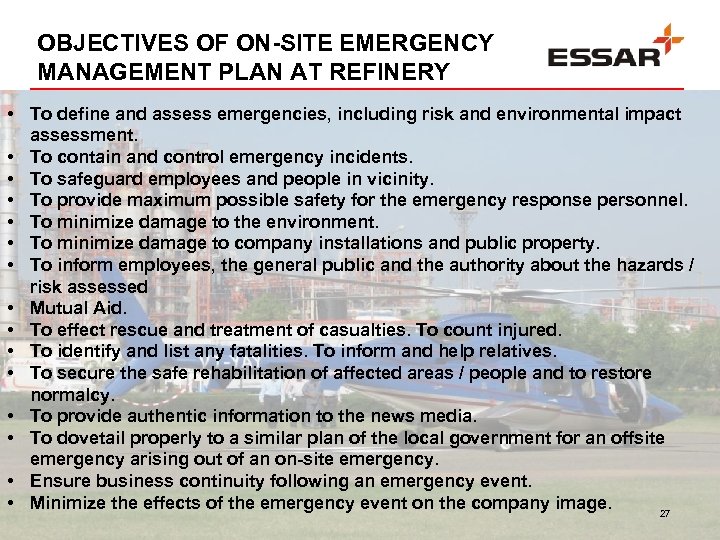 OBJECTIVES OF ON-SITE EMERGENCY MANAGEMENT PLAN AT REFINERY • To define and assess emergencies,