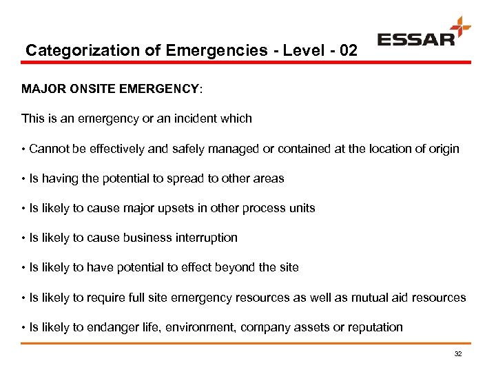 Categorization of Emergencies - Level - 02 MAJOR ONSITE EMERGENCY: This is an emergency