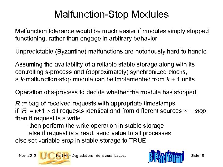 Malfunction-Stop Modules Malfunction tolerance would be much easier if modules simply stopped functioning, rather