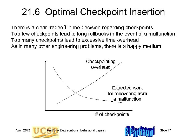 21. 6 Optimal Checkpoint Insertion There is a clear tradeoff in the decision regarding