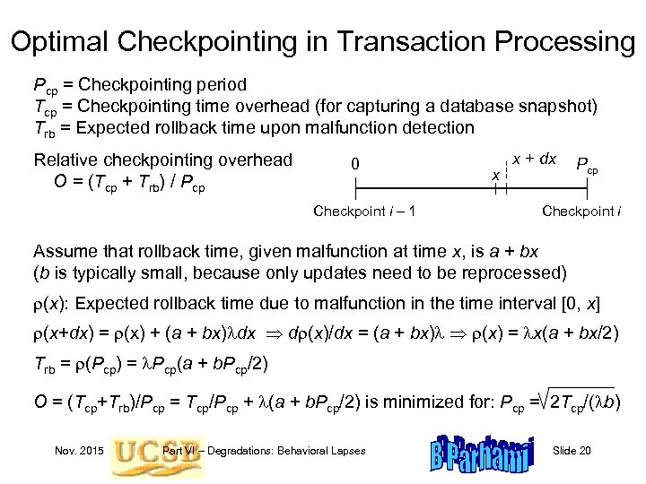 Optimal Checkpointing in Transaction Processing Pcp = Checkpointing period Tcp = Checkpointing time overhead