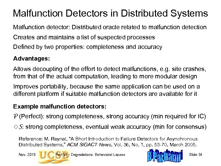 Malfunction Detectors in Distributed Systems Malfunction detector: Distributed oracle related to malfunction detection Creates