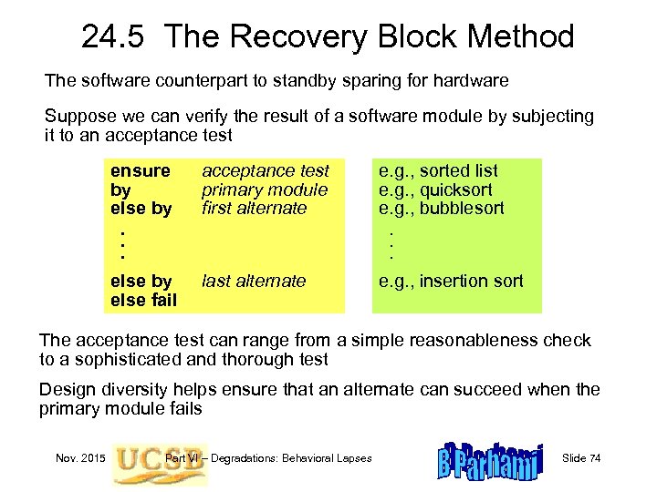 24. 5 The Recovery Block Method The software counterpart to standby sparing for hardware