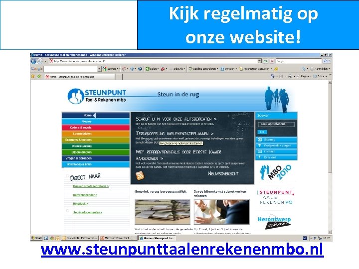 Kijk regelmatig op onze website! www. steunpunttaalenrekenenmbo. nl 