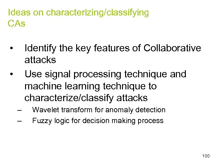 Ideas on characterizing/classifying CAs • Identify the key features of Collaborative attacks Use signal