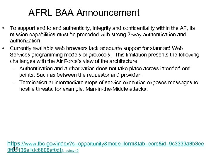 AFRL BAA Announcement • • To support end to end authenticity, integrity and confidentiality