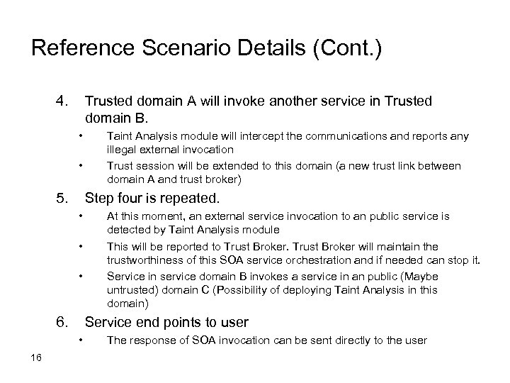 Reference Scenario Details (Cont. ) 4. Trusted domain A will invoke another service in