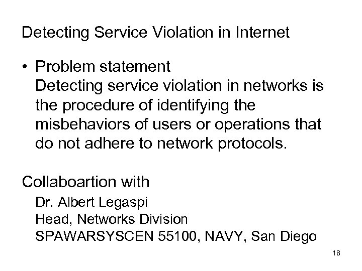 Detecting Service Violation in Internet • Problem statement Detecting service violation in networks is