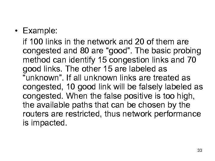  • Example: if 100 links in the network and 20 of them are