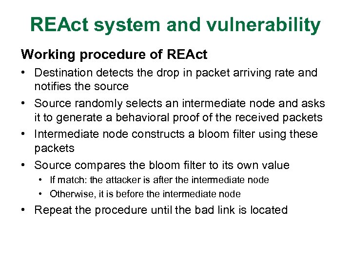 REAct system and vulnerability Working procedure of REAct • Destination detects the drop in