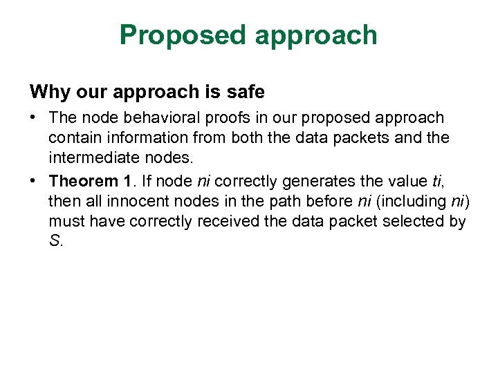 Proposed approach Why our approach is safe • The node behavioral proofs in our