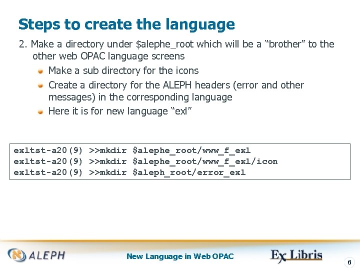 Steps to create the language 2. Make a directory under $alephe_root which will be