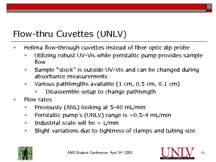 Flow-thru Cuvettes (UNLV) • • Hellma flow-through cuvettes instead of fiber optic dip probe