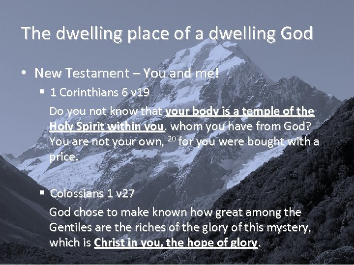 The dwelling place of a dwelling God • New Testament – You and me!