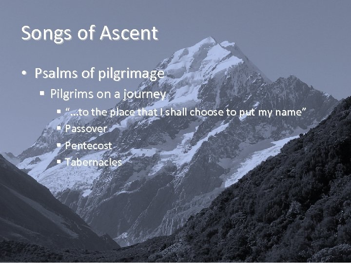 Songs of Ascent • Psalms of pilgrimage § Pilgrims on a journey § “.