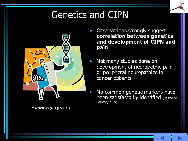 Genetics and CIPN • Observations strongly suggest correlation between genetics and development of CIPN