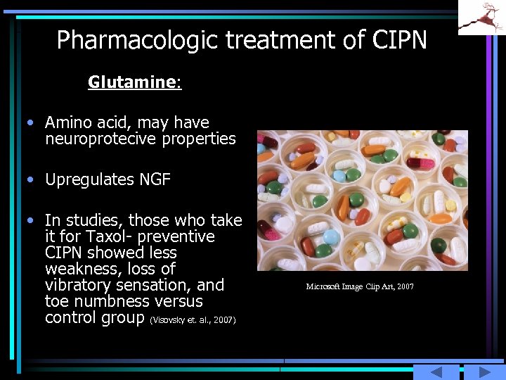 Pharmacologic treatment of CIPN Glutamine: • Amino acid, may have neuroprotecive properties • Upregulates