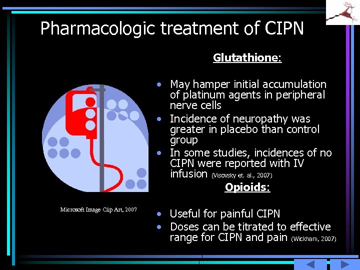 Pharmacologic treatment of CIPN Glutathione: • May hamper initial accumulation of platinum agents in