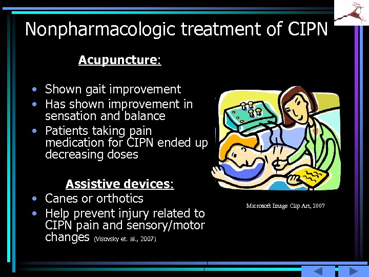 Nonpharmacologic treatment of CIPN Acupuncture: • Shown gait improvement • Has shown improvement in