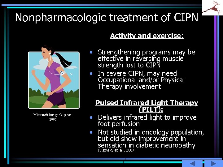 Nonpharmacologic treatment of CIPN Activity and exercise: • Strengthening programs may be effective in