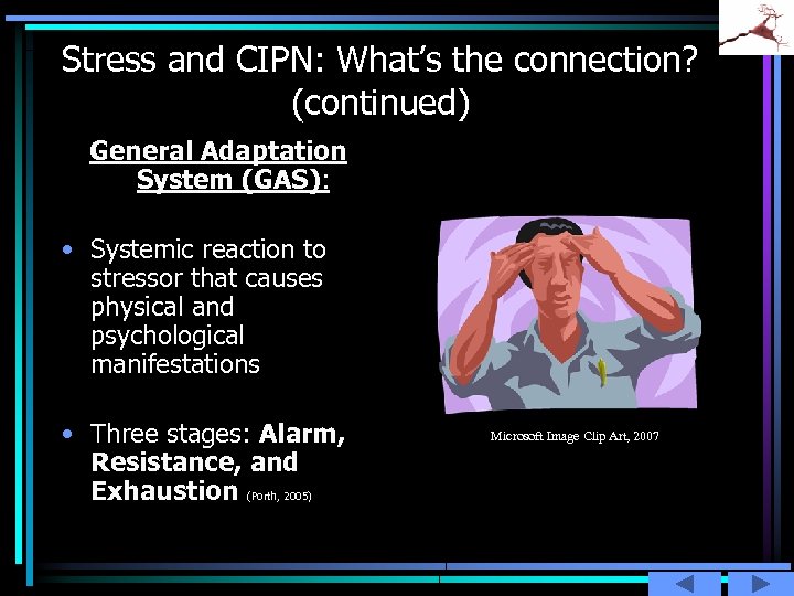 Stress and CIPN: What’s the connection? (continued) General Adaptation System (GAS): • Systemic reaction