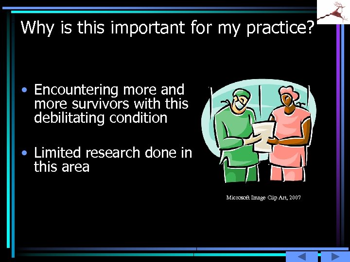 Why is this important for my practice? • Encountering more and more survivors with