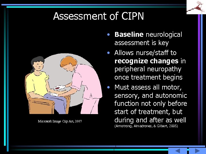Assessment of CIPN Microsoft Image Clip Art, 2007 • Baseline neurological assessment is key