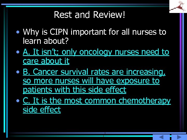 Rest and Review! • Why is CIPN important for all nurses to learn about?