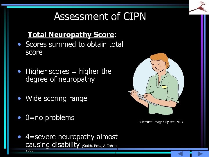 Assessment of CIPN Total Neuropathy Score: • Scores summed to obtain total score •
