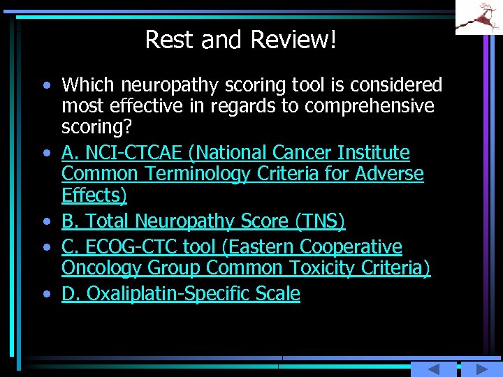 Rest and Review! • Which neuropathy scoring tool is considered most effective in regards