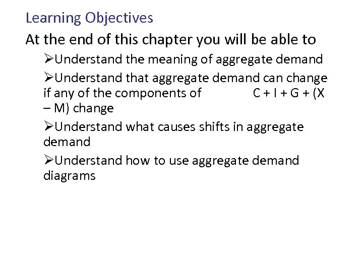 Learning Objectives At the end of this chapter you will be able to ØUnderstand