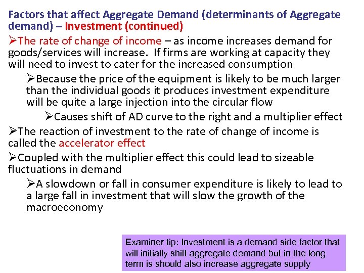 Factors that affect Aggregate Demand (determinants of Aggregate demand) – Investment (continued) ØThe rate