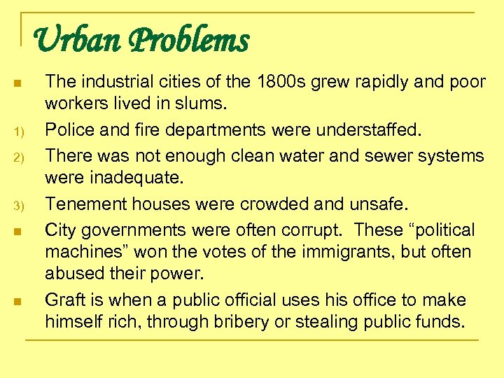 Urban Problems n 1) 2) 3) n n The industrial cities of the 1800