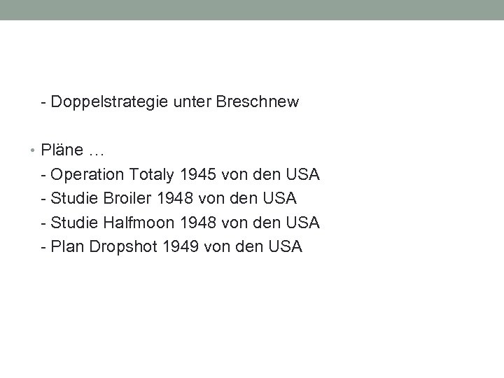 - Doppelstrategie unter Breschnew • Pläne … - Operation Totaly 1945 von den USA